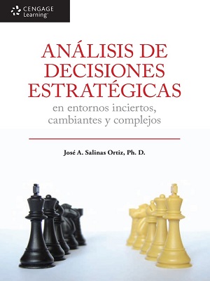 Analisis de decisiones estrategicas - Jose Salinas - Primera Edicion